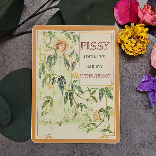 "Pissy until I've had my cannabissy" Sticker