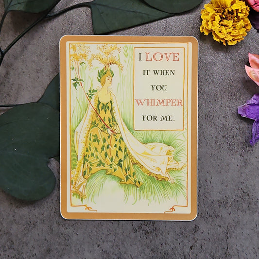 "I love it when you whimper for me." Sticker