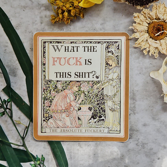 "What the FUCK is this shit?" Sticker
