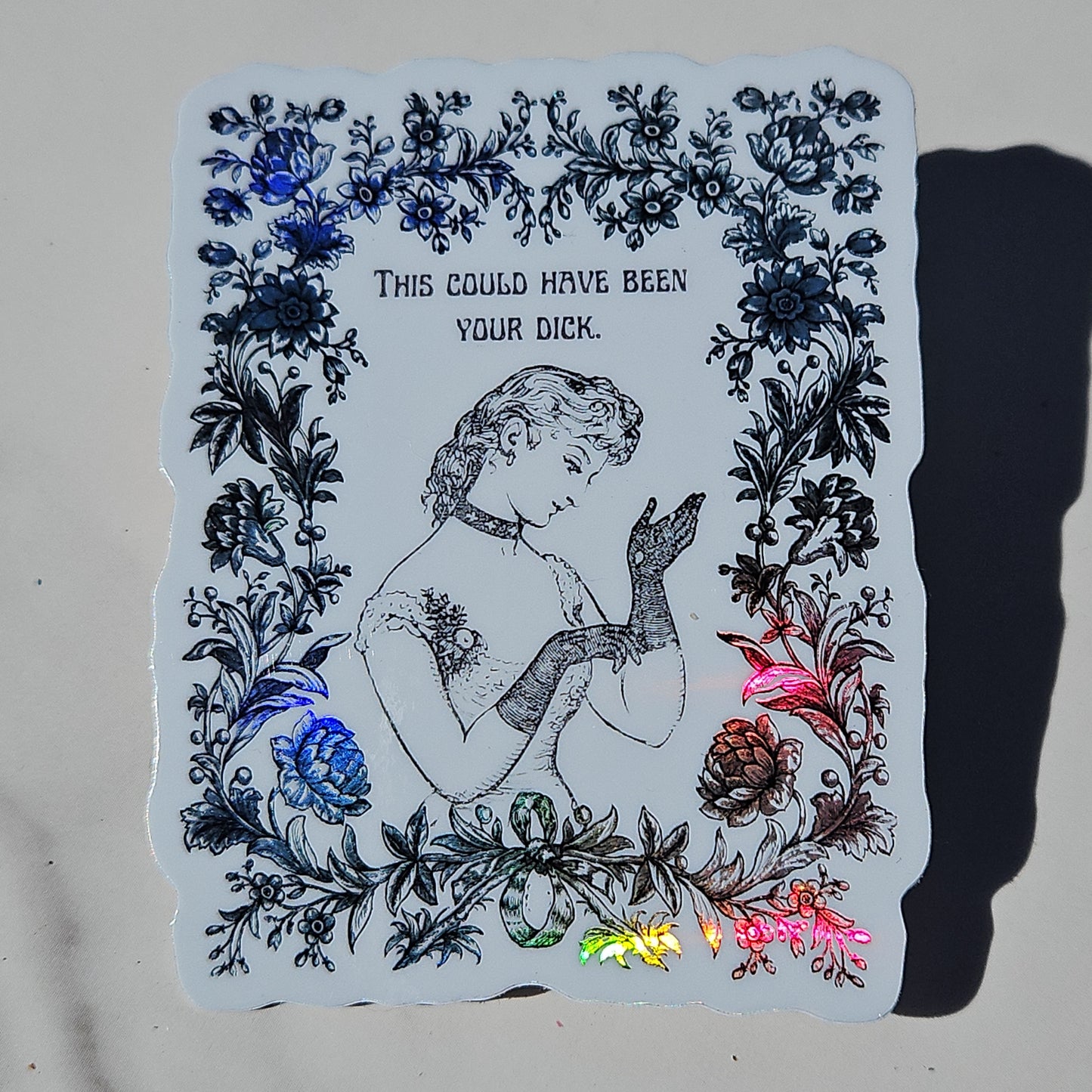 "This could have been your dick." Sticker