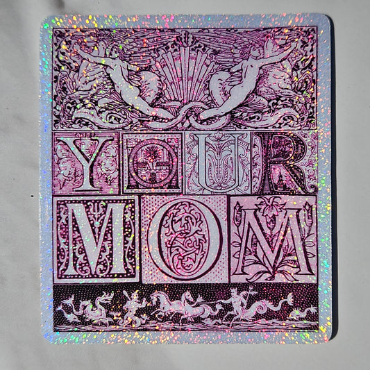 "Your Mom" Sticker