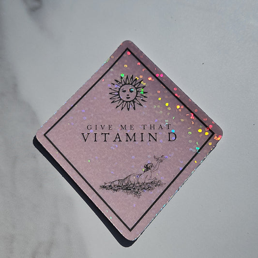 "Gimme that Vitamin D" Sticker